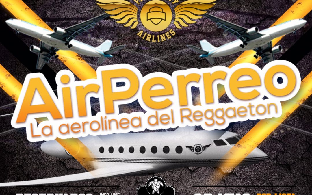 AirPerreo – La aerolínea del reggaeton