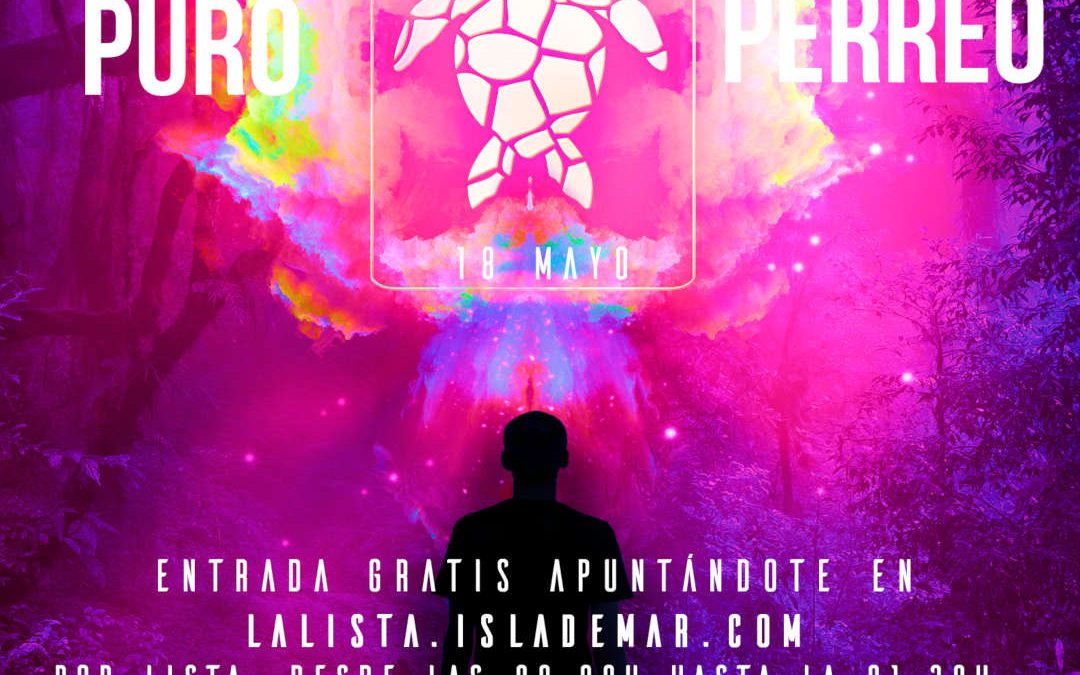 La Lista de Puro Perreo | 18 MAY 2019 | Terraza Isla de Mar