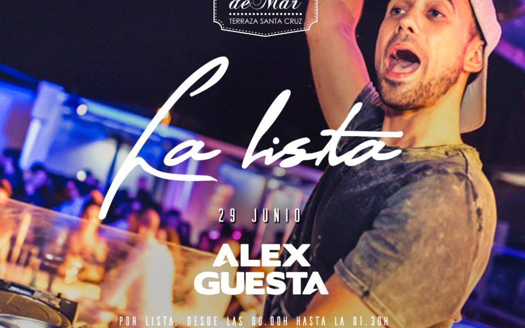 La Lista con Álex Guesta | 29 JUN 2019 | Terraza Isla de Mar