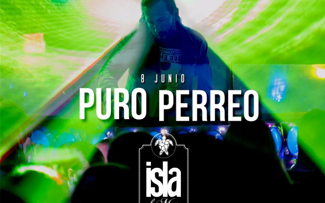 La Lista de Puro Perreo | 8 JUN 2019 | Terraza Isla de Mar