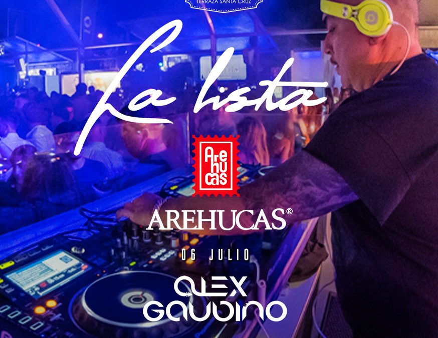 La Lista de Ron Arehucas con Álex Gaudino | 6 JUL 2019 | Terraza Isla de Mar