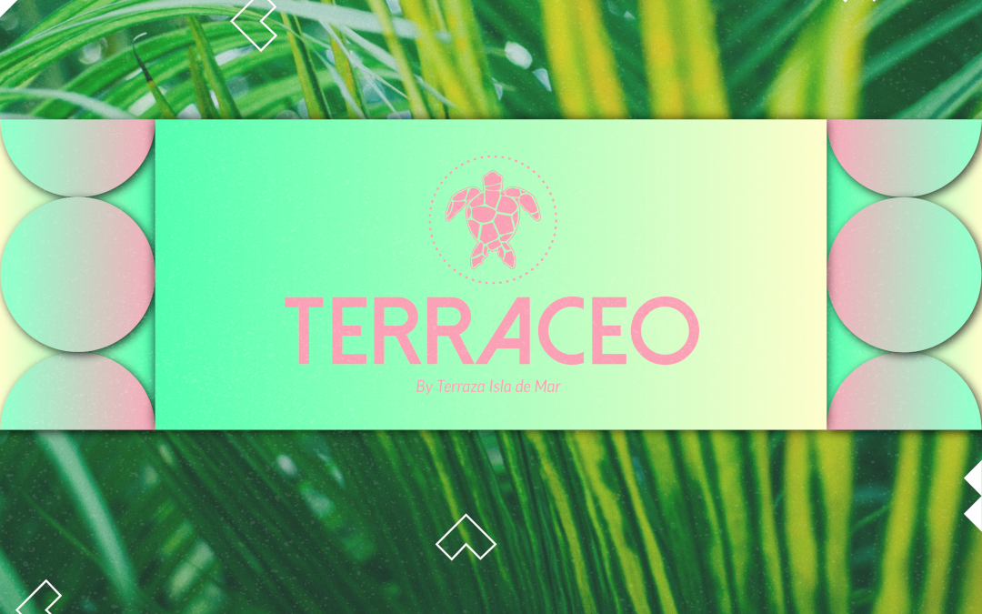 [EVENTO] Terraceo by Terraza Isla de Mar