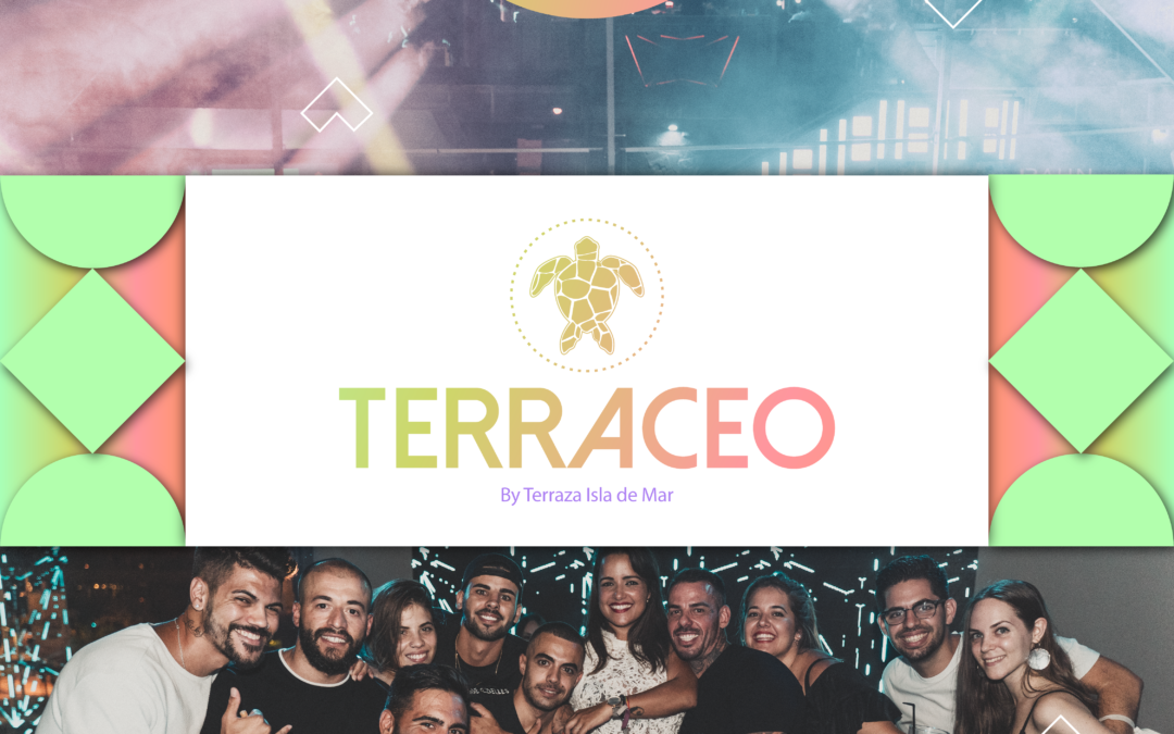 [EVENTO] Terraceo by Terraza Isla de Mar | 31 JUL 2020 | Terraza Isla de Mar